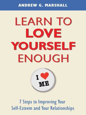 cover image of Learn to Love Yourself Enough